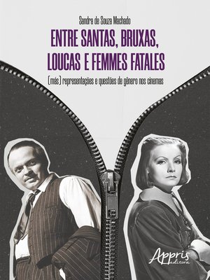 cover image of Entre Santas, Bruxas, Loucas e Femmes Fatales--(Más)